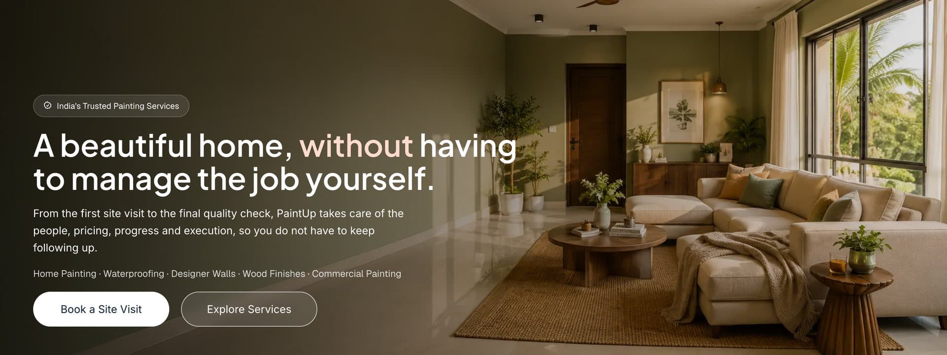 A beautiful home, without having to manage the job yourself